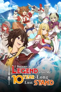 I Became a Legend After My 10 Year-Long Last Stand Season 1 Hindi, Japanese (Multi Audio) WEB-DL Episodes Download